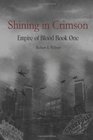 Shining in Crimson Empire of Blood Book One