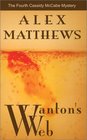 Wanton's Web  The Fourth Cassidy McCabe Mystery