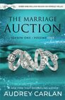 The Marriage Auction Season One Volume One
