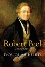 Robert Peel A Biography