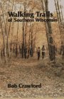 Walking Trails of Southern Wisconsin