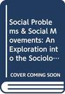 Social Problems  Social Movements An Exploration into the Sociological Construction of Alternative Realities