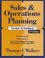 Sales  Operations Planning The Howto Handbook 2nd Edition