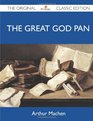 The Great God Pan  The Original Classic Edition