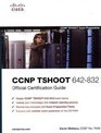 CCNP TSHOOT 642832 Official Certification Guide