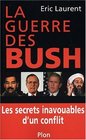 La guerre des Bush  Les secrets inavouables d'un conflit