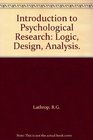Introduction to Psychological Research Logic Design Analysis