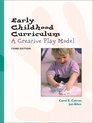 Early Childhood Curriculum A Creative Play Model