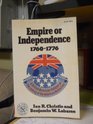 Empire or Independence 17601776 A BritishAmerican