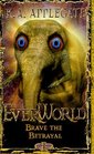 Brave The Betrayal (Everworld #8)