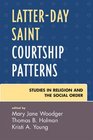 Latterday Saint Courtship Patterns