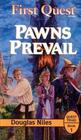 Pawns Prevail (Quest Triad, Bk 1)