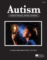 Autism A Guide for Educators Clinicians and Parents