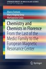 Chemistry and Chemists in Florence From the Last of the Medici Family to the European Magnetic Resonance Center