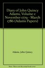 Diary of John Quincy Adams Volume 1 November 1779  March 1786
