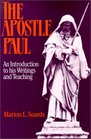 The Apostle Paul An Introduction to His Writings and Teaching