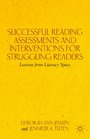 Successful Reading Assessments and Interventions for Struggling Readers Lessons from Literacy Space
