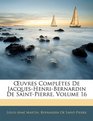 Euvres Compltes De JacquesHenriBernardin De SaintPierre Volume 16