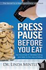 Press Pause Before You Eat Say Goodbye to Mindless Eating and Hello to the Joys of Eating
