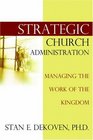 Strategic Church Administration
