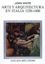 Arte y arquitectura en Italia 12501400/ Art and Architecture of Italy 12501400