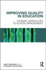 Improving Quality in Education Dynamic Approaches to School Improvement