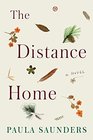 The Distance Home A Novel