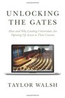Unlocking the Gates How and Why Leading Universities Are Opening Up Access to Their Courses