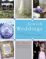 Jewish Weddings A Beautiful Guide to Creating the Wedding of Your Dreams