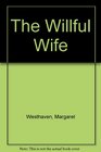 The Willful Wife