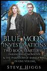 Blue Moon Investigations Two Book Starter Set Paranormal Nonsense  The Phantom of Barker Mill in one Volume