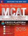 McGrawHill Education MCAT Chemical and Physical Foundations of Biological Systems 2015 CrossPlatform Edition