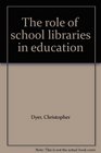 The role of school libraries in education