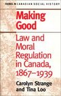 Making Good Law and Moral Regulation in Canada 18671939