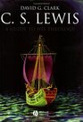 C S Lewis A Guide to His Theology