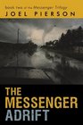 The Messenger Adrift