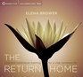 The Return Home Essential Meditation Training for a Vital Centered Life