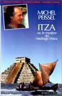 Itza ou Le mystre du naufrage maya