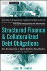 Structured Finance and Collateralized Debt Obligations New Developments in Cash and Synthetic Securitization