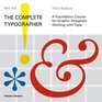The Complete Typographer A Foundation Course for Graphic Designers Working with Type
