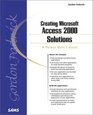 Creating Microsoft Access 2000 Solutions  A Power Users' Guide