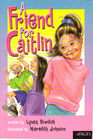 A Friend for Caitlin