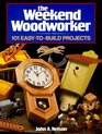 The Weekend Woodworker 101 EasyToBuild Projects