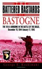 The Battered Bastards of Bastogne The 101st Airborne and the Battle of the Bulge December 191944January 171945