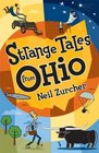 Strange Tales From Ohio True Stories Of Remarkable People Places And Events In Ohio History
