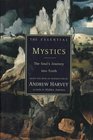 The Essential Mystics The Soul's Journey into Truth