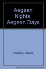 Aegean Nights Aegean Days