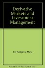 Derivative Markets and Investment Management