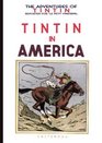 Tintin in America (Adventures of Tintin (Hardcover))