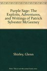 Purple Sage The Exploits Adventures and Writings of Patrick Sylvester McGeeney